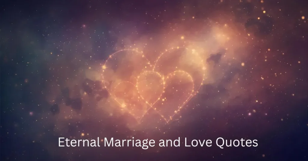 Eternal Marriage and Love Quotes 