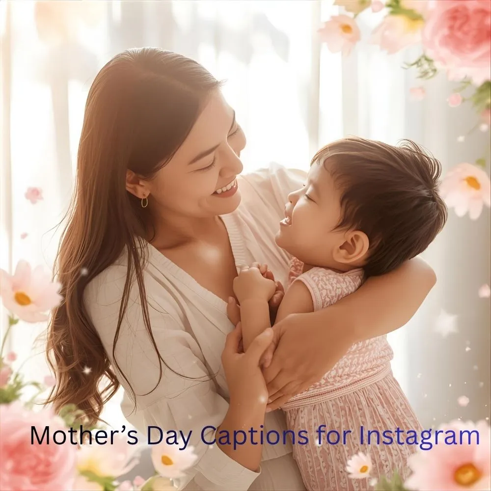 Mother’s Day Captions for Instagram
