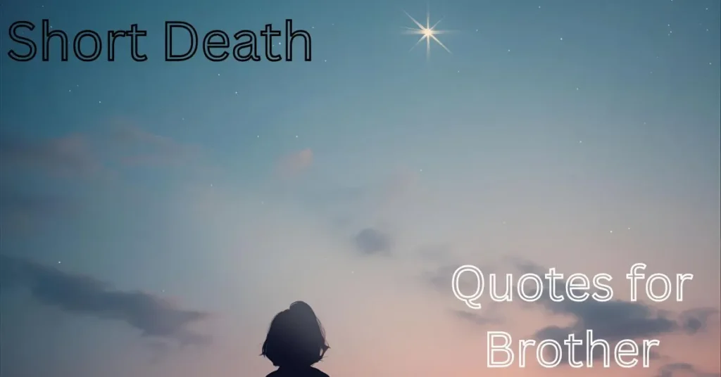 Short Death Quotes for Brother