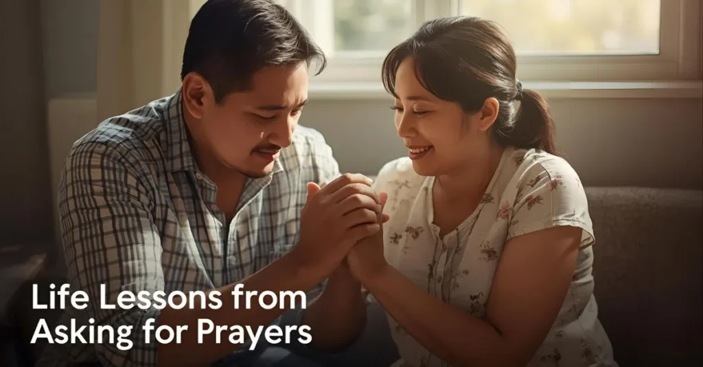 Life Lessons from Asking for Prayers