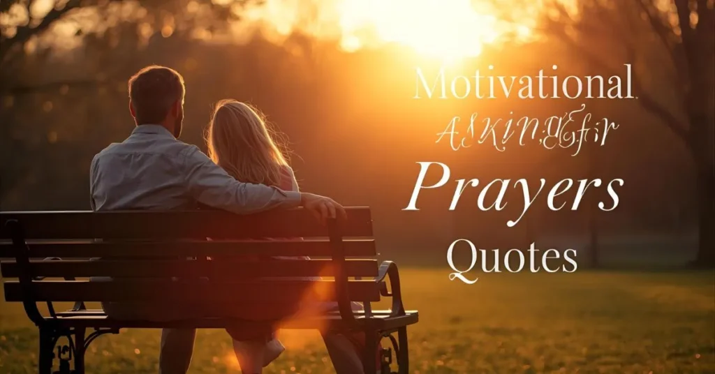 Motivational Asking for Prayers Quotes