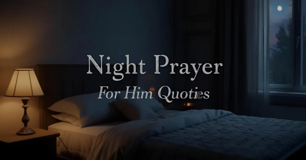 Night Prayer for Him Quotes