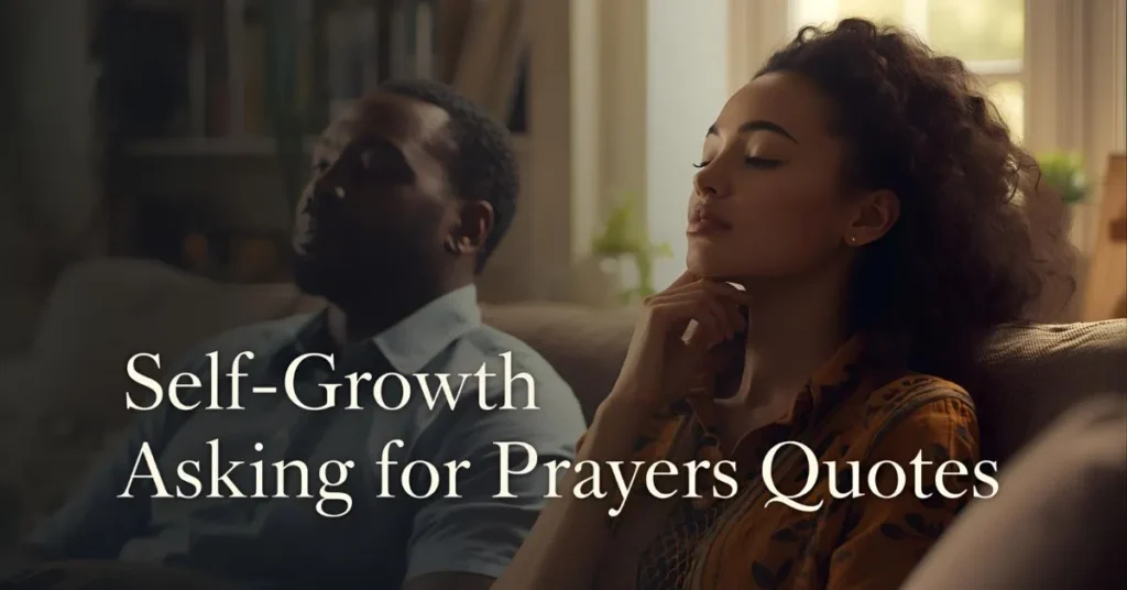  Self-Growth Asking for Prayers Quotes