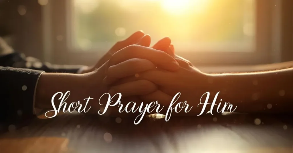 Short Prayer for Him Quotes 