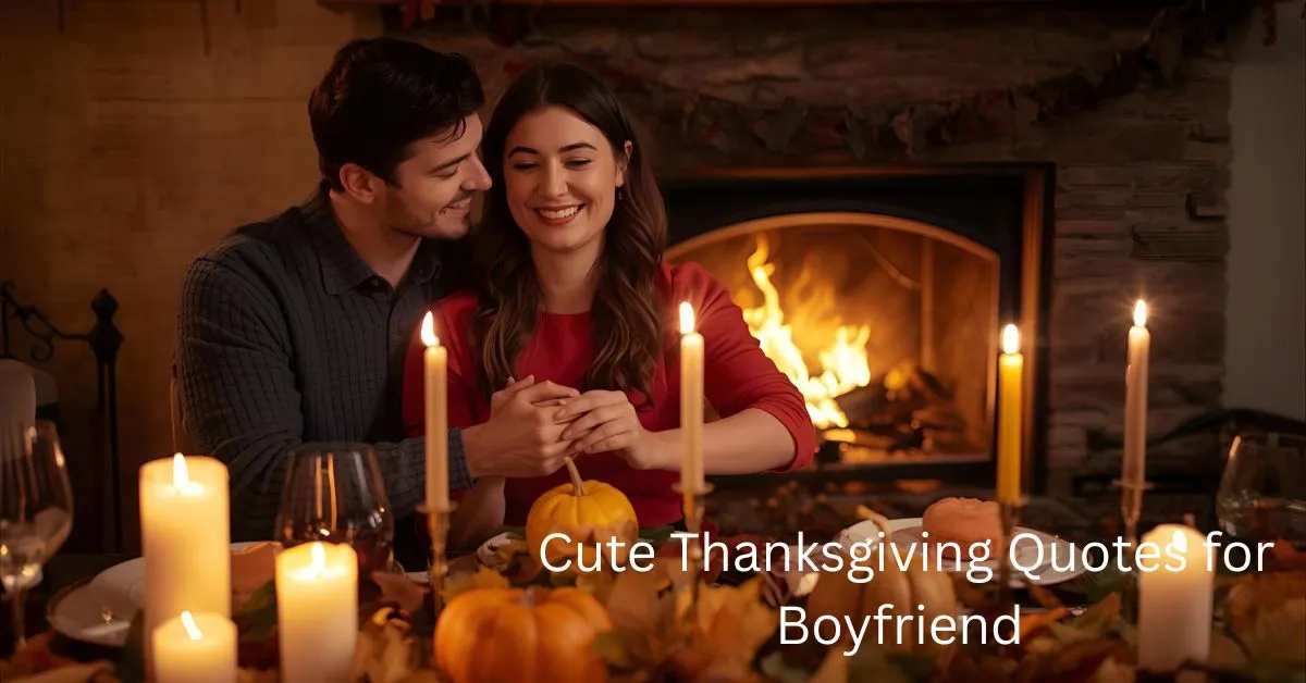 Cute Thanksgiving Quotes for Boyfriend