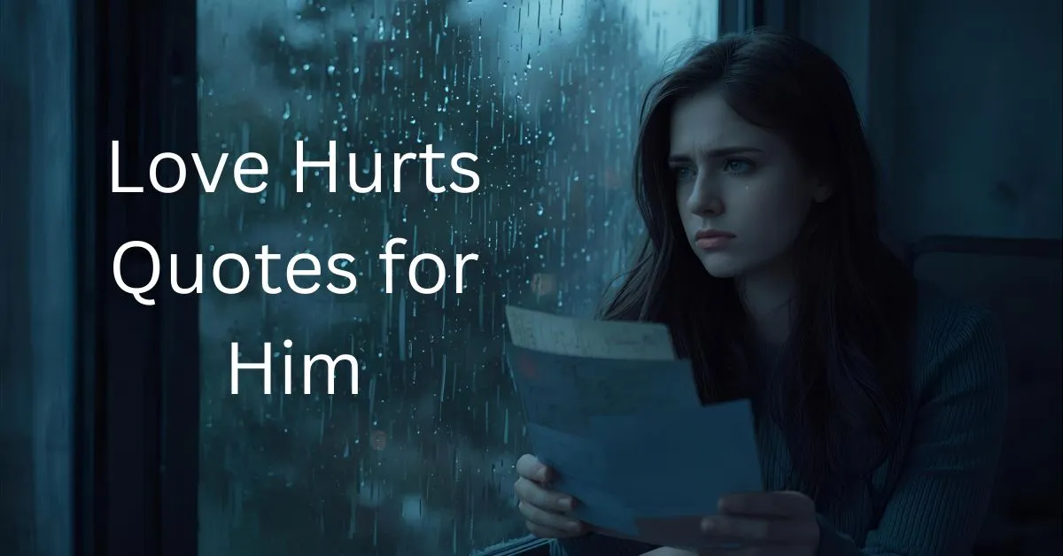 Love Hurts Quotes for Him