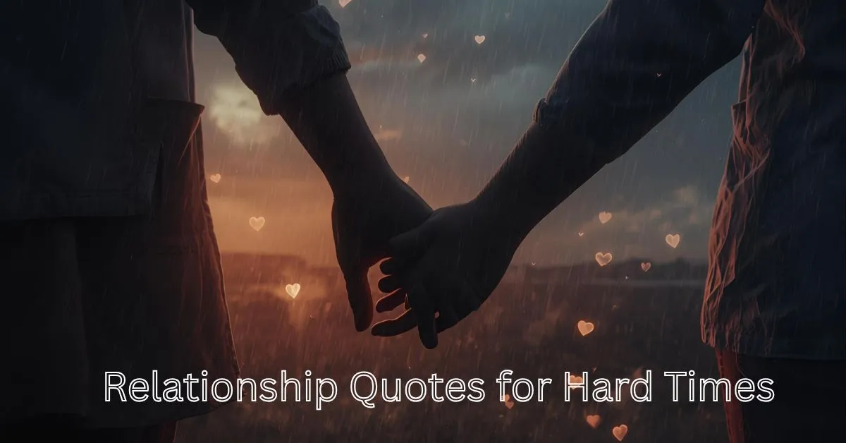 Relationship Quotes for Hard Times