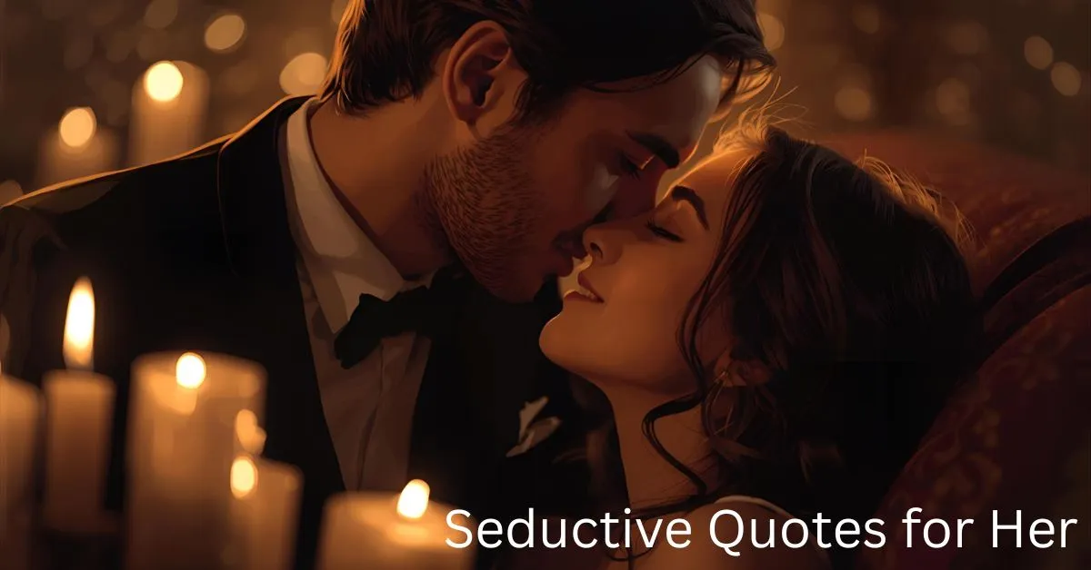 Seductive Quotes for Her